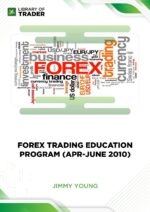 Forex Trading Education Program (Apr-June 2010) – Jimmy Young