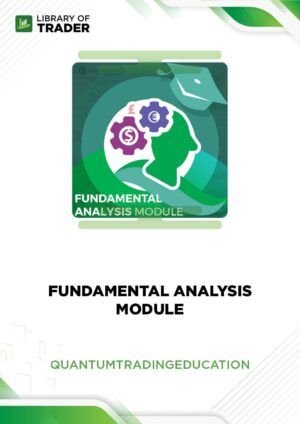 Fundamental Analysis Module – Quantum Trading Education
