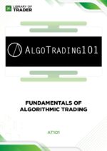 AT101 – Fundamentals of Algorithmic Trading