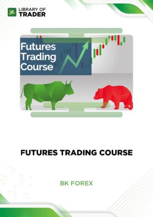 Futures Trading Course – BK Forex