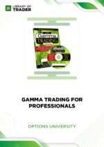 Gamma Trading for Professionals – Options University