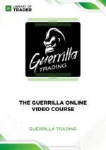 The Guerrilla Online Video Course – Guerrilla Trading