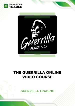 The Guerrilla Online Video Course – Guerrilla Trading