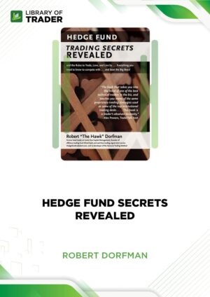 Hedge Fund Secrets Revealed – Robert Dorfman