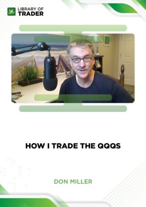 How I Trade the QQQs – Don Miller