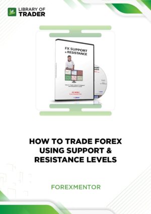 How to Trade Forex Using Support & Resistance Levels – Forexmentor