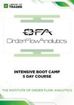 Intensive Boot Camp 5-Day Course – The Institute of Order Flow Analytics