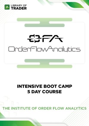 Intensive Boot Camp 5-Day Course – The Institute of Order Flow Analytics