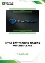 Intra-Day Trading Nasdaq Futures Class – Theo Trade