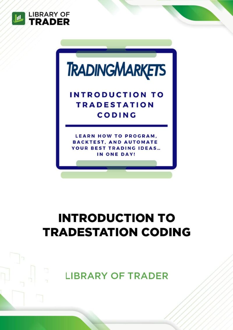 Introduction to TradeStation Coding – Trading Markets