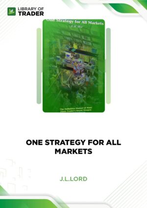J.L.Lord – One Strategy for All Markets