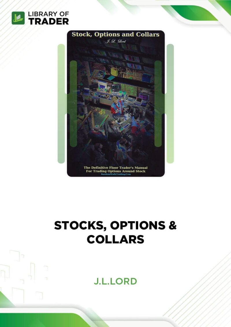 J.L.Lord – Stocks, Options & Collars