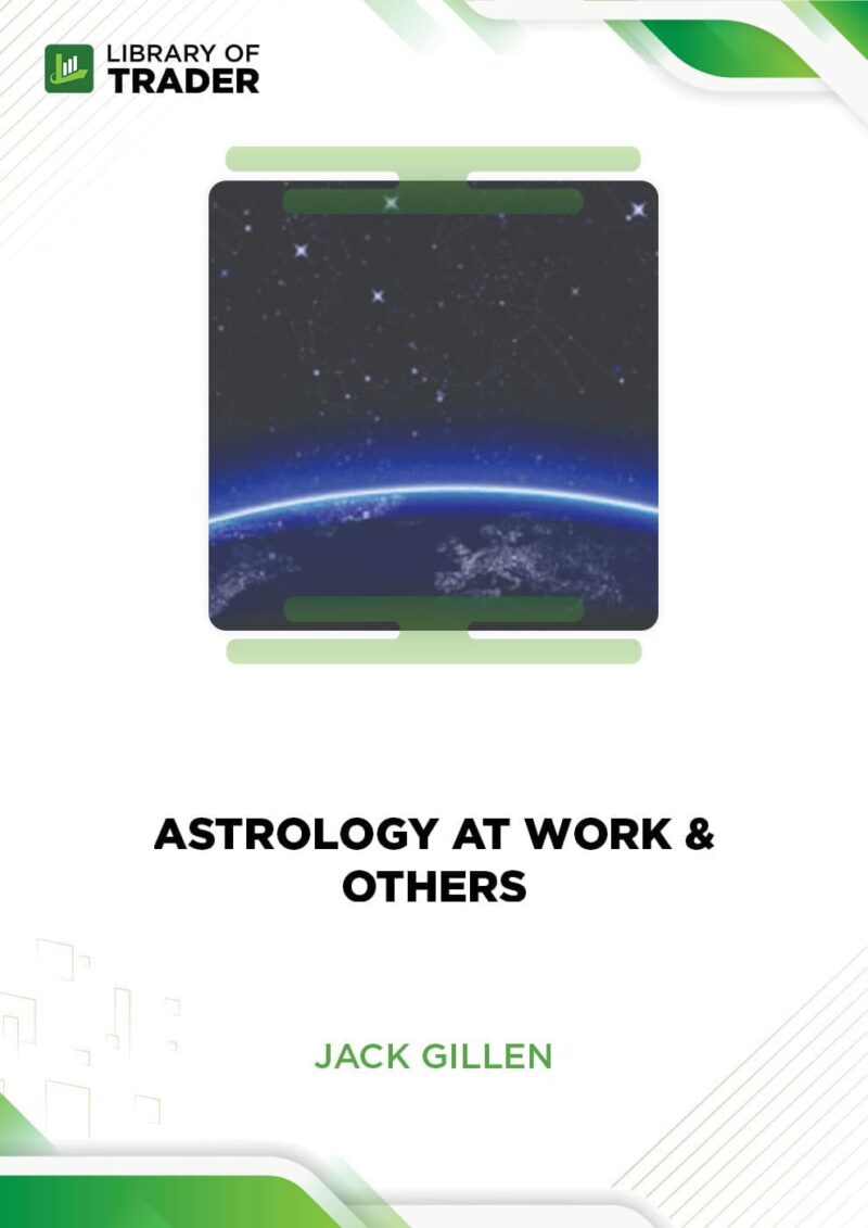 Jack Gillen – Astrology At Work & Others