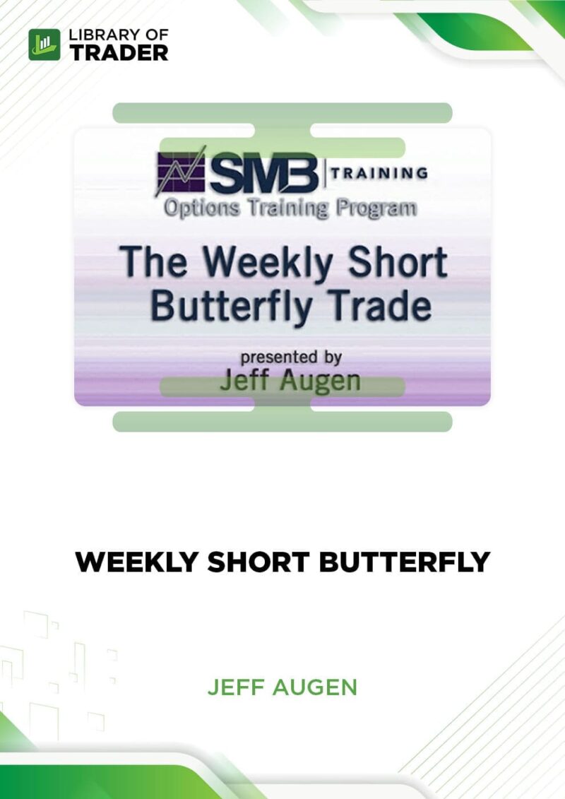 Jeff Augen – Weekly Short Butterfly