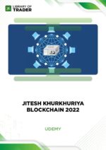 Blockchain 2022: Complete Blockchain Course for Beginners – Jitesh Khurkhuriya