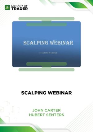 John Carter & Hubert Senters – Scalping Webinar