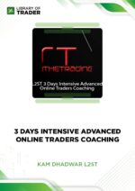Kam Dhadwar L2ST – 3 Days Intensive Advanced Online Traders Coaching