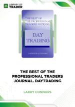 Larry Connors – The Best of the Professional Traders Journal: DayTrading