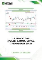 LT Indicators (Pulse, Gamma, Ultra, Trend) (May 2013)