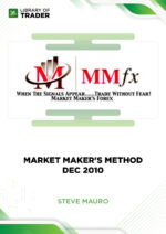 The Market Maker Method Dec 2010 – Steve Mauro