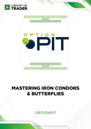 Mastering Iron Condors & Butterflies