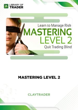 Mastering Level 2 – ClayTrader