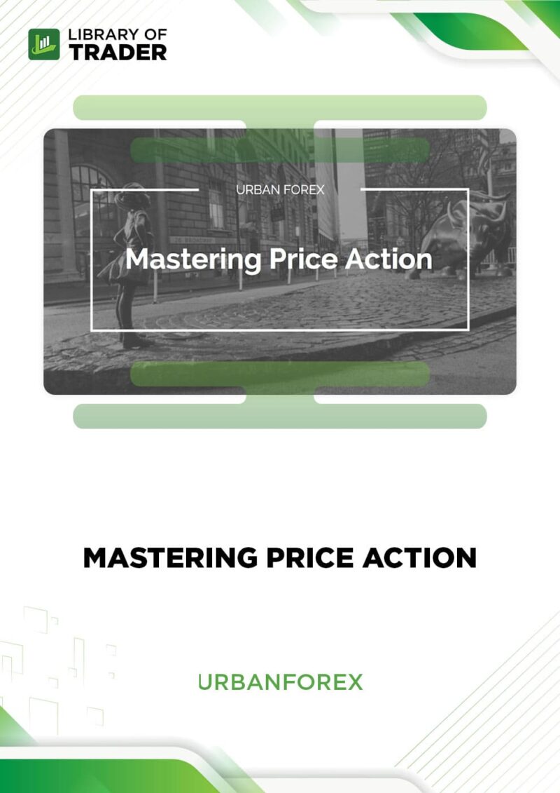 Mastering Price Action – Urban Forex