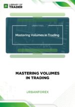 Mastering Volumes in Trading – Urbanforex