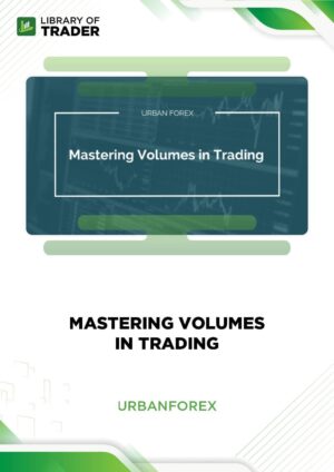Mastering Volumes in Trading – Urbanforex
