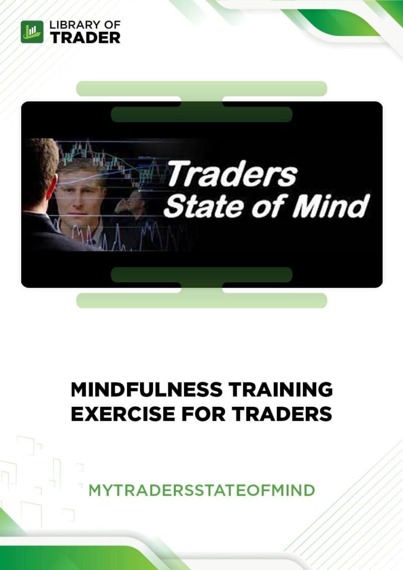 Mindfulness Training Exercise for Traders – Mytradersstateofmind