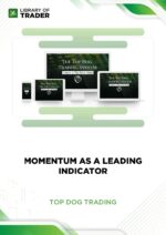 Momentum As a Leading Indicator – Top Dog Trading System