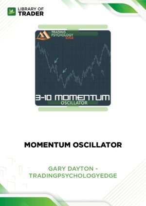 Momentum Oscillator – Gary Dayton – tradingpsychologyedge
