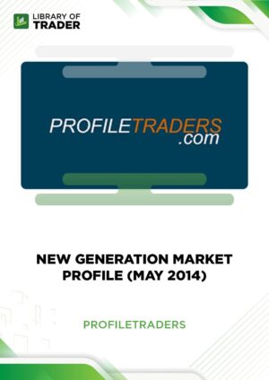 New Generation Market Profile (May 2014) – Profile Traders