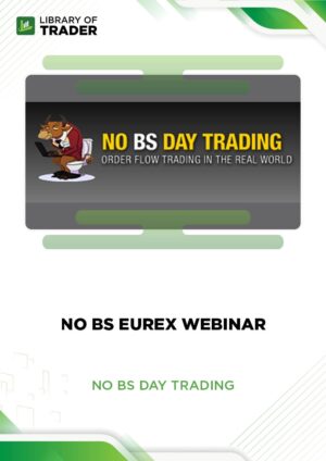 No BS Eurex Webinar – No BS Day Trading