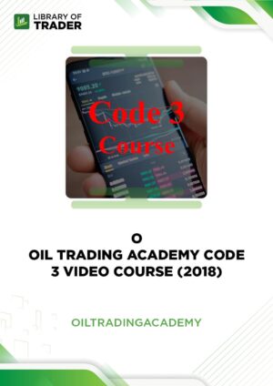 Oil Trading Academy Code 3 Video Course (2018)