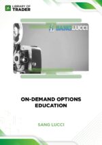 On-Demand Options Education – Sang Lucci