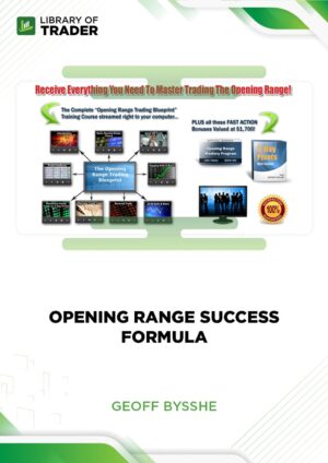 Opening Range Success Formula – Geoff Bysshe
