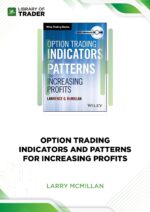 Option Trading Indicators and Patterns for Increasing Profits – Larry McMillan