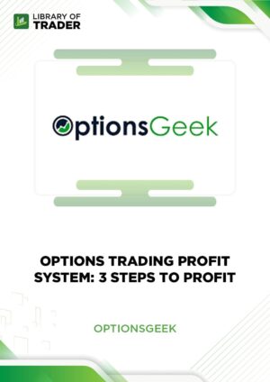 Options Trading Profit System: 3 Steps to Profit – Options Geek