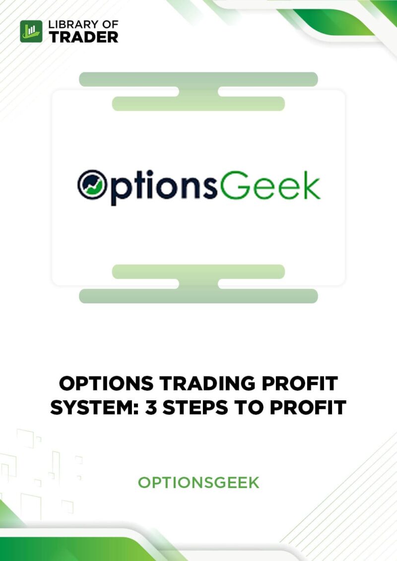 Options Trading Profit System: 3 Steps to Profit – Options Geek