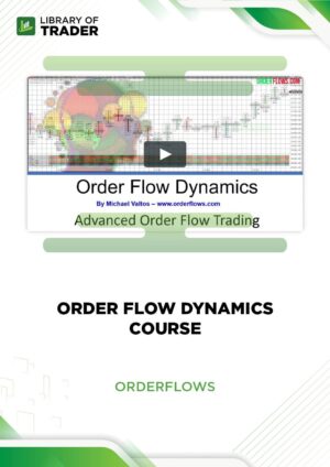 Order Flow Dynamics Course – Orderflows