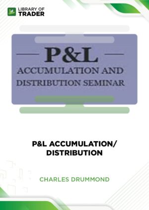P&L Accumulation Distribution – Charles Drummond