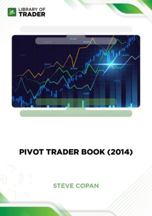 The Pivot Trader Book 2014 – Steve Copan