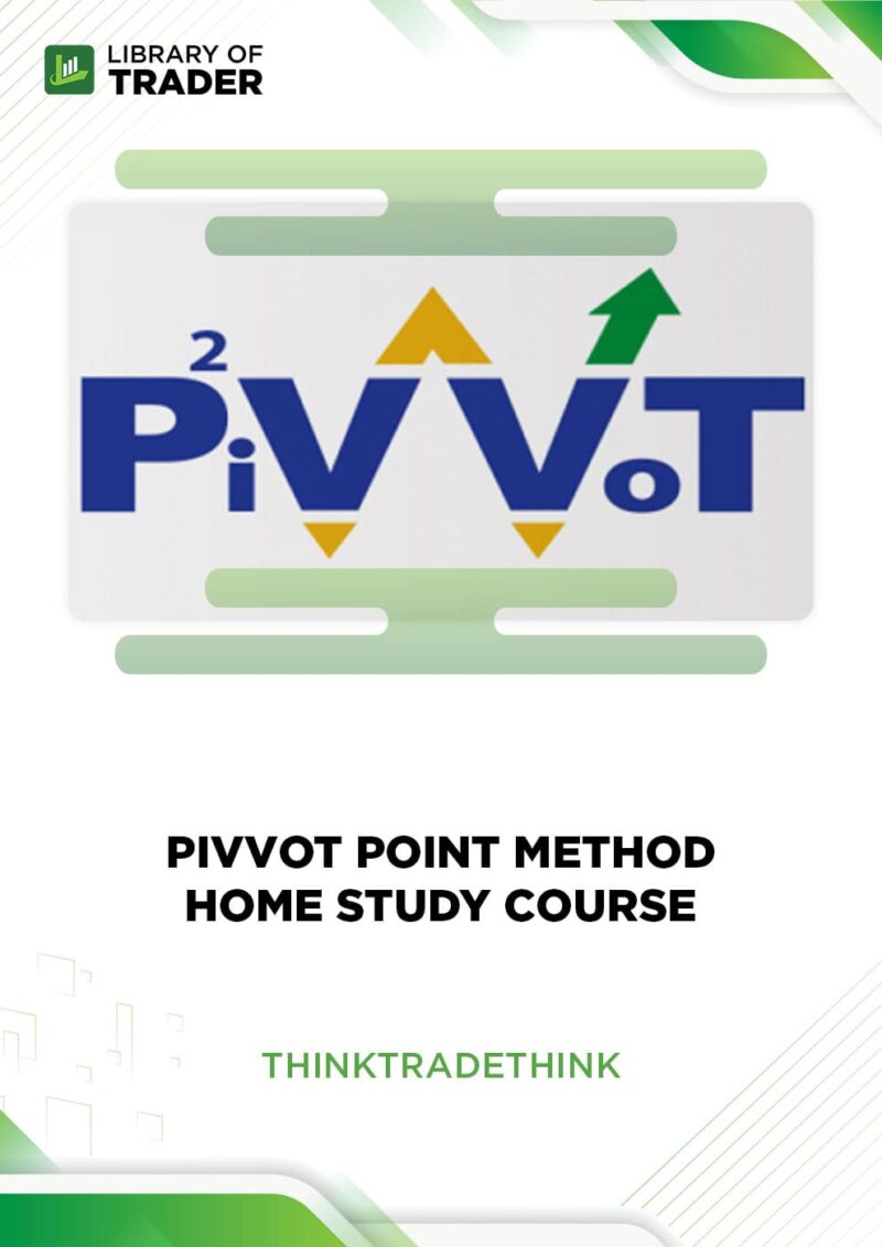 PiVVoT Point Method Home Study Course – Think Trade Think