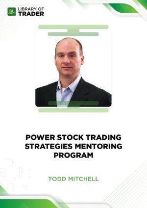 Power Stock Trading Strategies Mentoring Program – Todd Mitchell