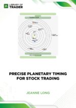 Precise Planetary Timing for Stock Trading – Jeanne Long