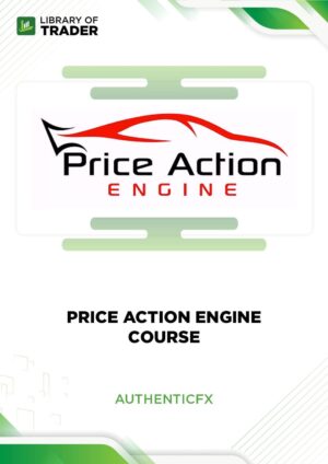 Price Action Engine Course – AuthenticFX