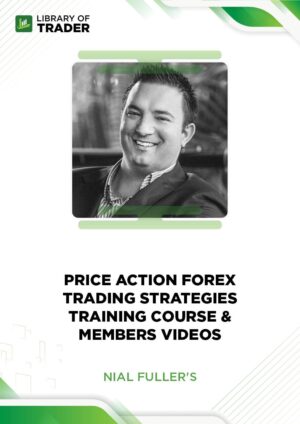 Price Action Forex Trading Strategies Training Course & Members Videos – Nial Fuller
