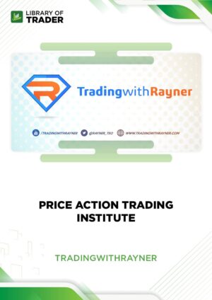 Price Action Trading Institute – Trading With Rayner