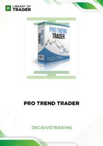 Pro Trend Trader – Decisive Trading